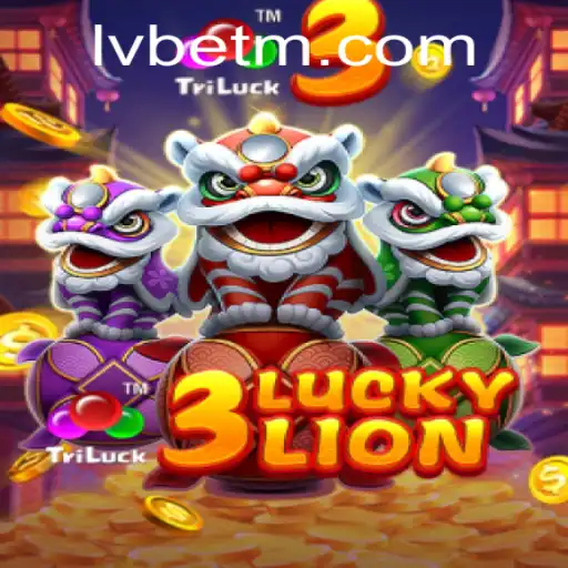Discover the Thrills of 3LUCKYLION at LVBET