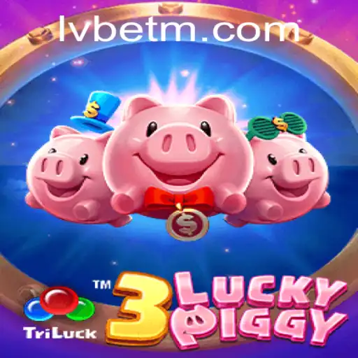Discover the Exciting World of 3LUCKYPIGGY at LVBET
