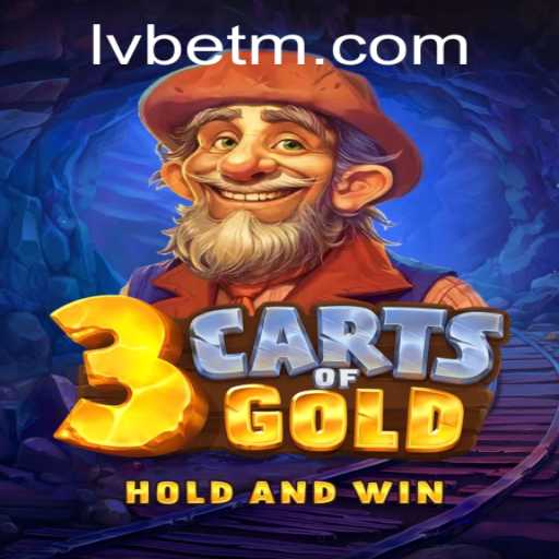 An In-depth Exploration of 3cartsOfGold by LVBET