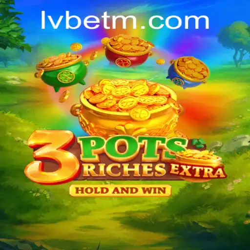 An In-Depth Look at 3potsExtra: A Thrilling New Game at LVBET