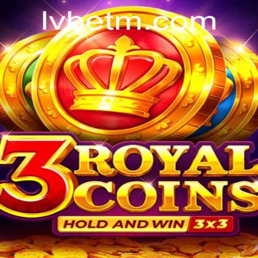 Discover the Thrills of 3royalcoins: The New Sensation on LVBET