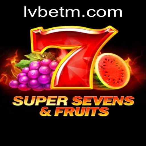 Unveiling 7SuperSevensFruits: A Classic Slot Experience with LVBET