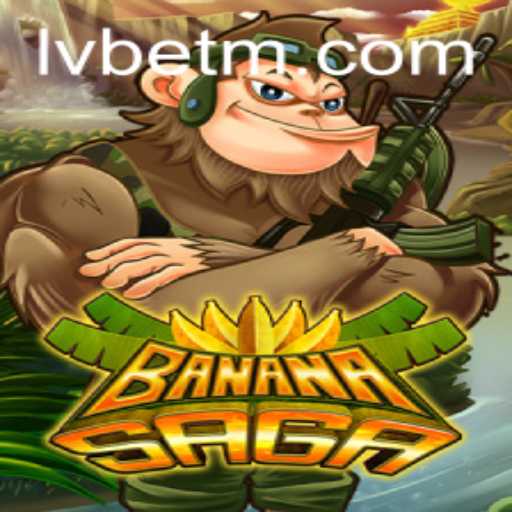 BananaSaga: A New Gaming Adventure with LVBET