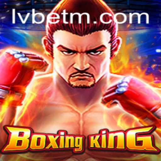 A Deep Dive into BoxingKing: The Latest Sensation with LVBET