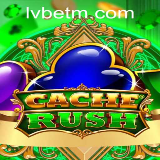 Discover the Excitement of CacheRush on LVBET