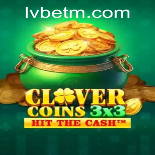Unveiling Clovercoin3x3: A Deep Dive Into LVBET's Latest Gaming Sensation