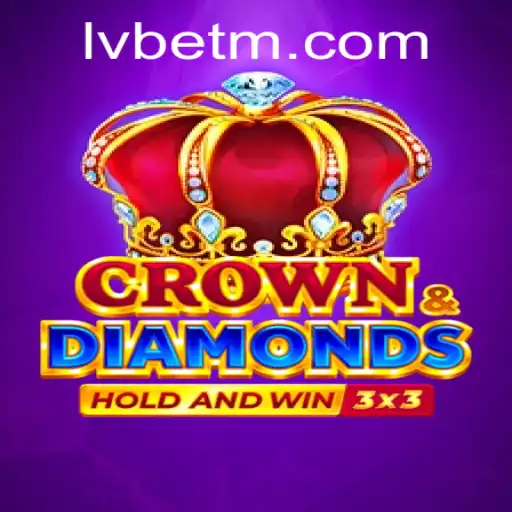 Exploring CrownDiamonds: A Thrilling New Game by LVBET