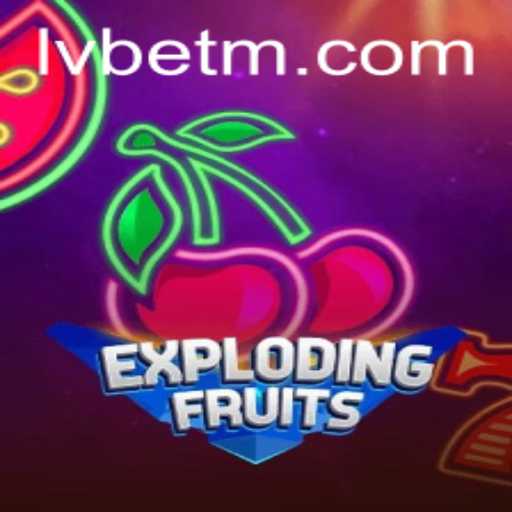 ExplodingFruits – A Dynamic Gaming Experience with LVBET