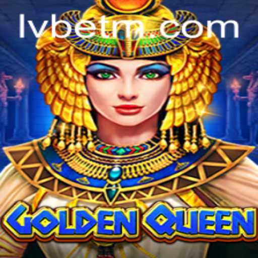 Unveiling the Majesty of GoldenQueen in LVBET