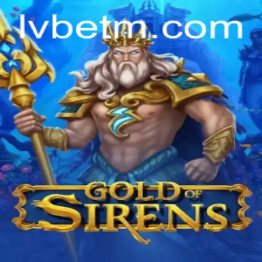 GoldofSirens: A Captivating Adventure in the Mythical Seas