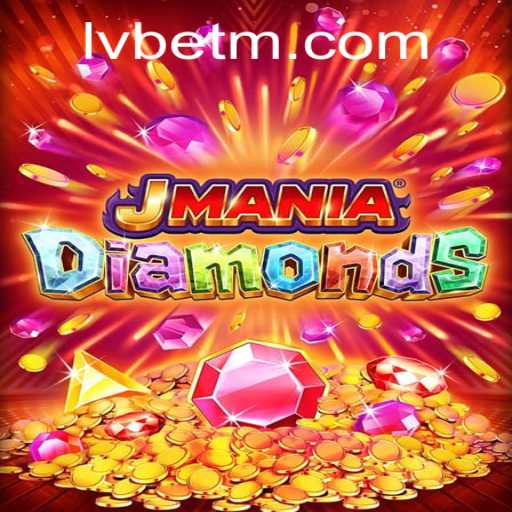Discover the Thrilling World of JManiaDiamonds: A Gaming Experience with LVBET