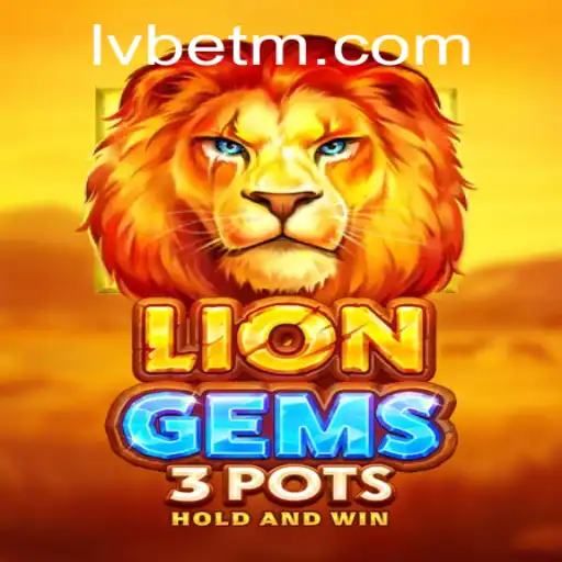 Exploring the Thrilling World of LionGems3pots and LVBET's Latest Gaming Innovation