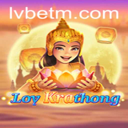 Discovering the Enchantment and Excitement of LoyKrathong at LVBET