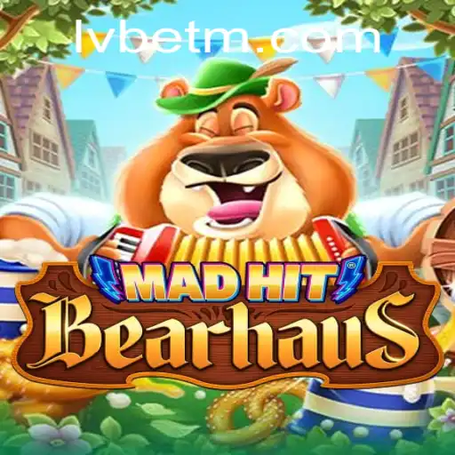 Exploring the Thrilling Universe of MadHitBearhaus: A Modern Gaming Experience with LVBET
