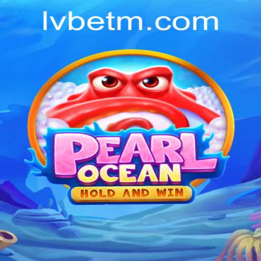 Discover PearlOcean: An Unforgettable Adventure with LVBET