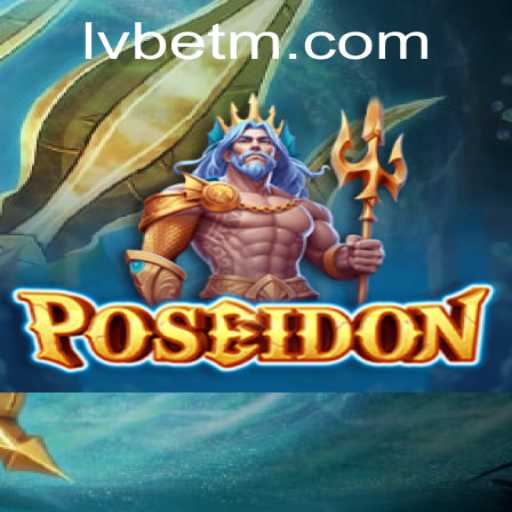 Dive into Adventure with Poseidon: An LVBET Sensation
