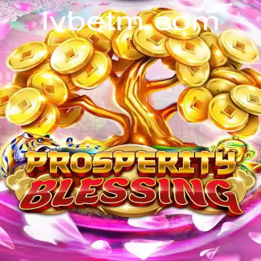 Unlocking the Mystique of ProsperityBlessing: A Deep Dive into LVBET's Exciting New Game