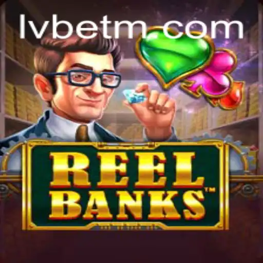 Explore the Thrilling Adventure of ReelBanks with LVBET
