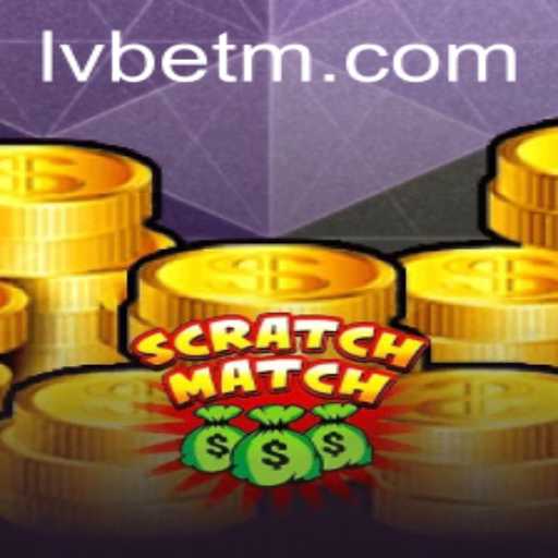 Exploring ScratchMatch: An Exciting New Game at LVBET