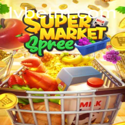 Exploring the Exciting World of SupermarketSpree and LVBET