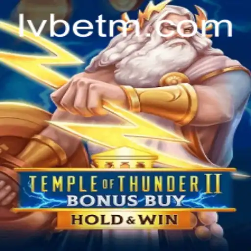 Discover the Thrilling World of Temple of Thunder II Bonus Buy at LVBET