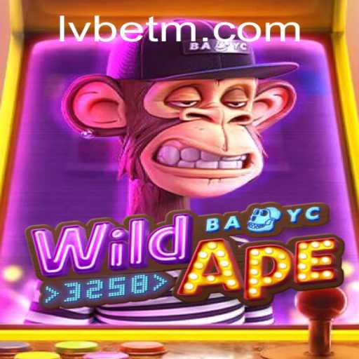 WildApe3258: An Exciting Adventure in the Gaming World with LVBET