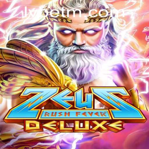 Exploring ZeusRushFeverDeluxe: A Thrilling Gaming Experience with LVBET